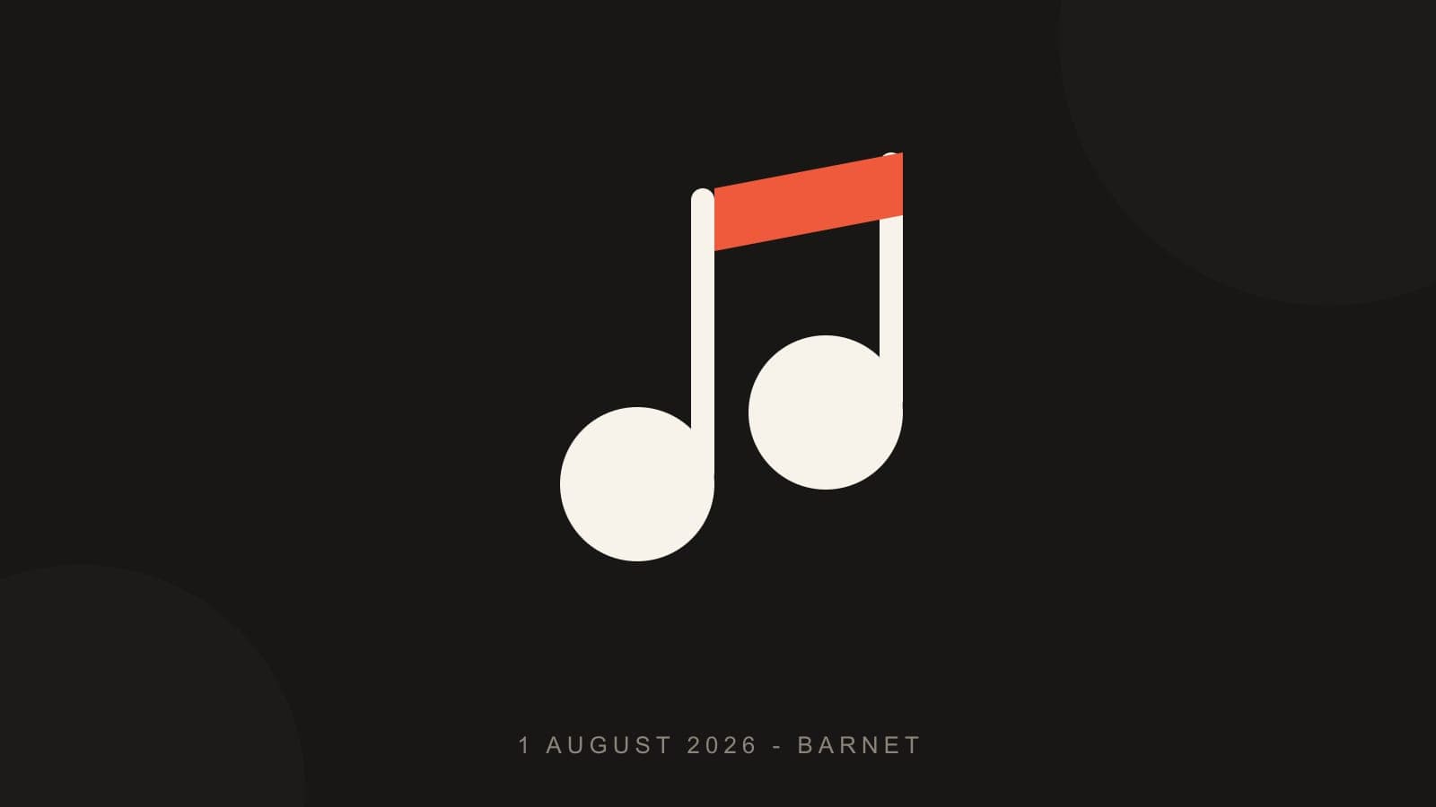 Coral asterisk on a dark charcoal background, captioned 1 August 2026 Barnet.